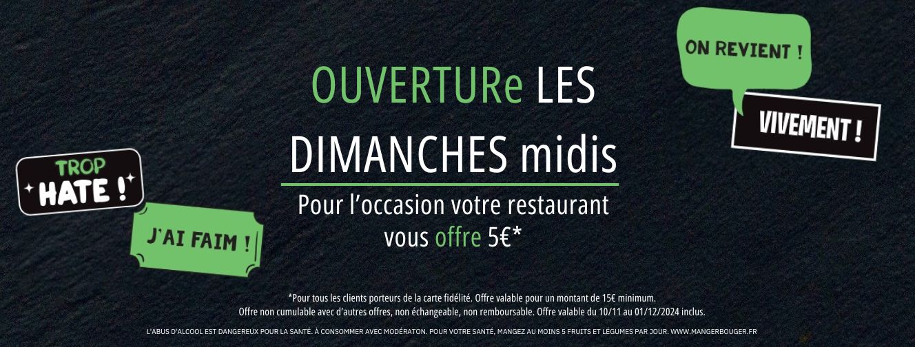 OUVERTURE DIMANCHE MIDI ET OFFRE