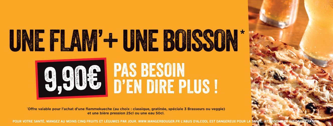FORMULE FLAMM + BOISSON A 9.90€
